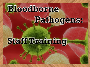 Slide 1 of Bloodborne Pathogens Staff Training